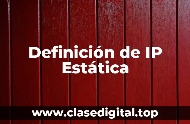 Definición de IP Estática