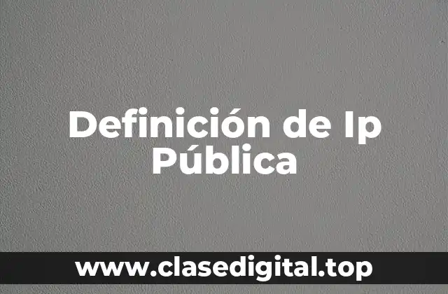 Definición de Ip Pública