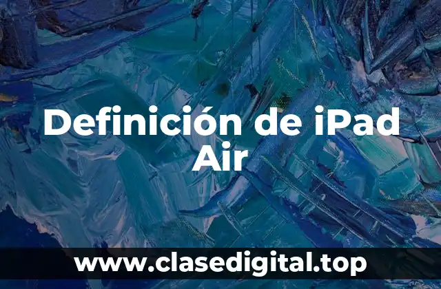 Definición de iPad Air
