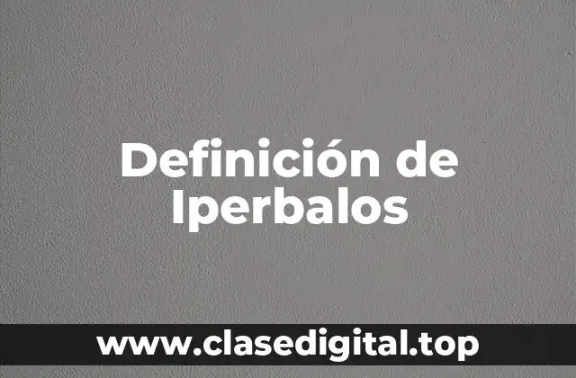 Definición de Iperbalos