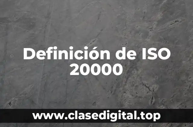 Definición de ISO 20000