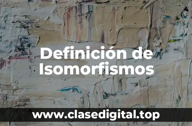 Definición de Isomorfismos