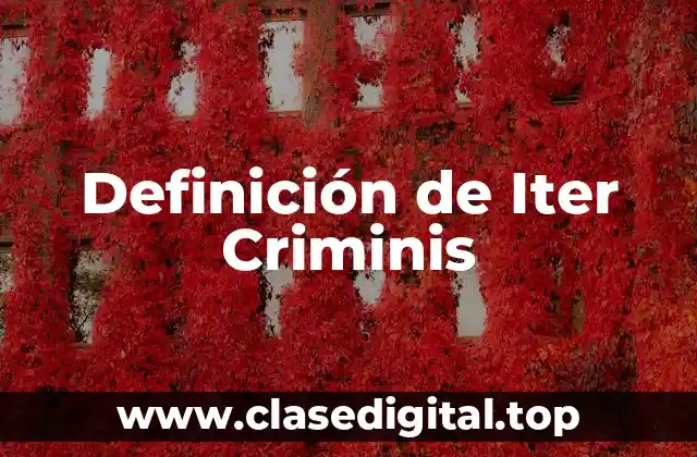 Definición de Iter Criminis
