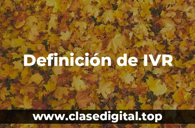 Definición técnica de IVR