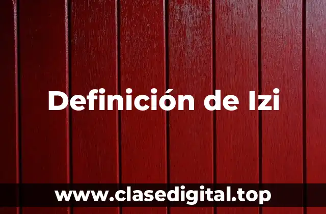 Definición de Izi