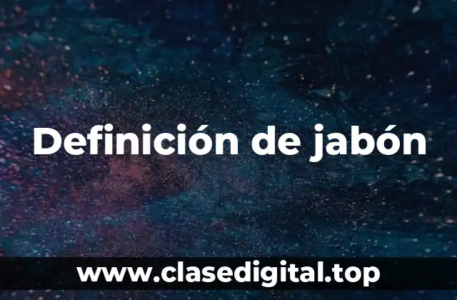 Definición de jabón