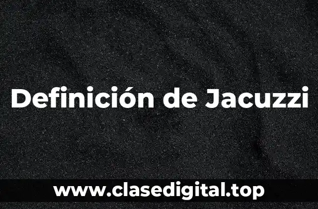 Definición de Jacuzzi