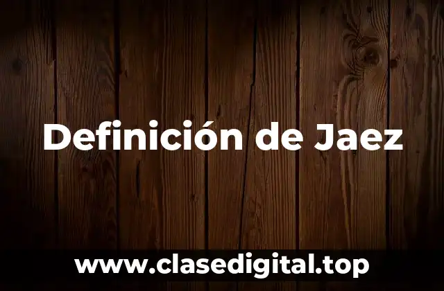 Definición de Jaez