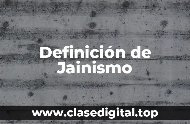 Definición de Jainismo