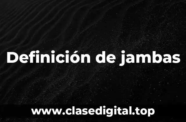Definición de jambas