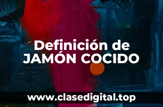 Definición de JAMÓN COCIDO
