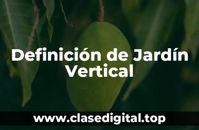 Definición de Jardín Vertical