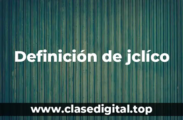 Definición de jclíco