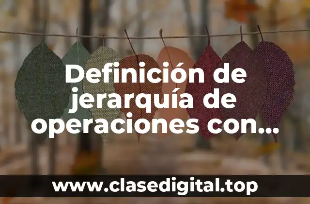 Definición de jerarquía de operaciones con resultados de tercer nivel