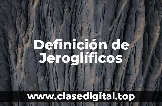 Definición de Jeroglíficos