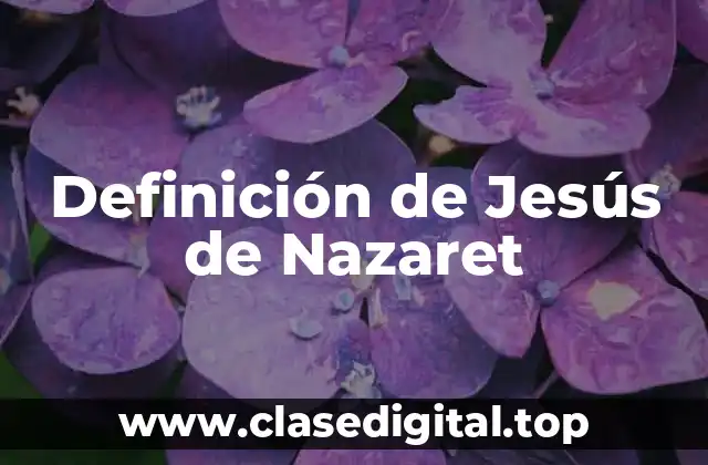 Definición de Jesús de Nazaret