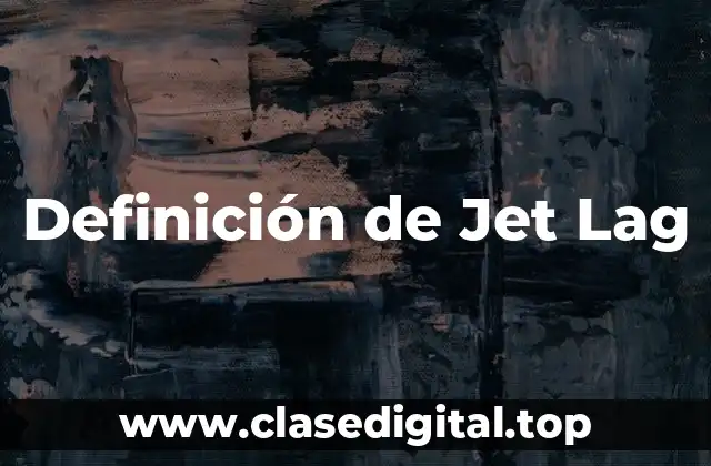 Definición de Jet Lag