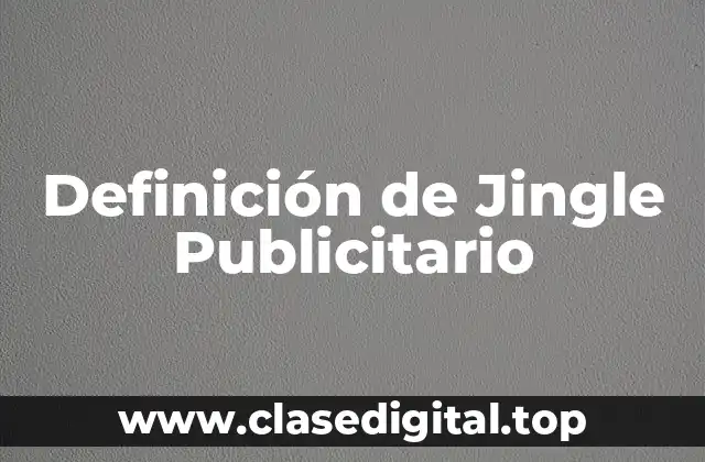 Ejemplos de Jingles Publicitarios