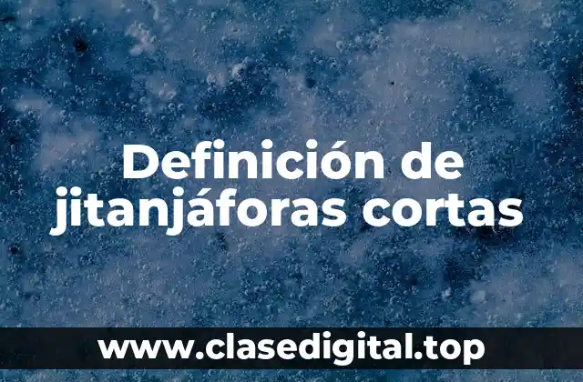 Definición de jitanjáforas cortas