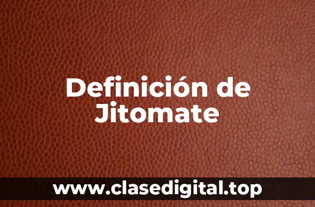 Definición de Jitomate
