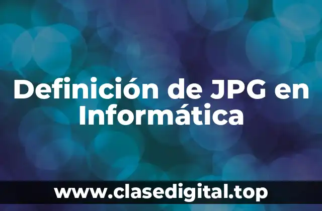 Definición de JPG en Informática