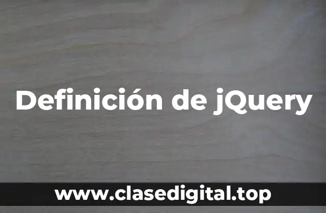 Definición de jQuery