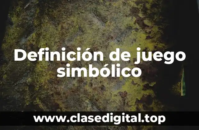 Definición técnica de juego simbólico