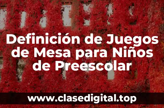 Definición de Juegos de Mesa para Niños de Preescolar