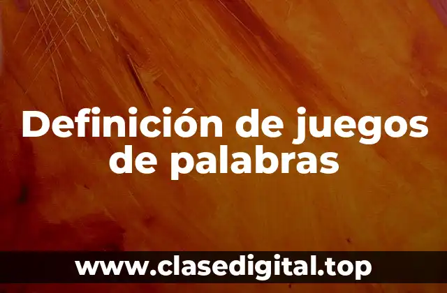 Ejemplos de juegos de palabras