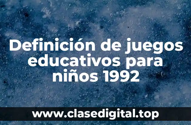 Ejemplos de juegos educativos para niños