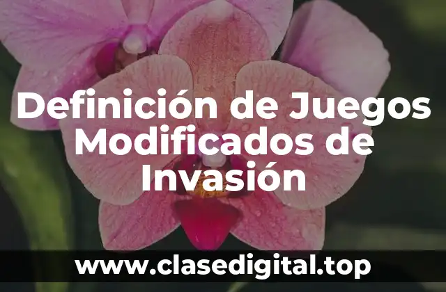 Definición de Juegos Modificados de Invasión