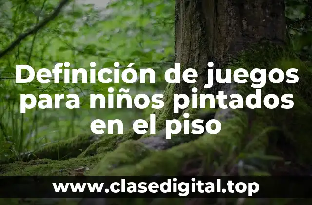 Definición de juegos para niños pintados en el piso