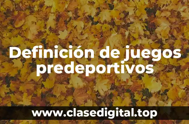 Definición de juegos predeportivos