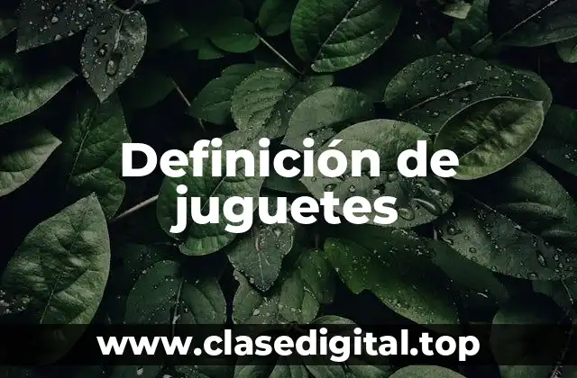 Definición de juguetes