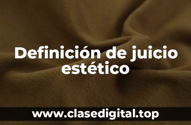 Definición de juicio estético