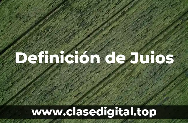 Definición de Juios