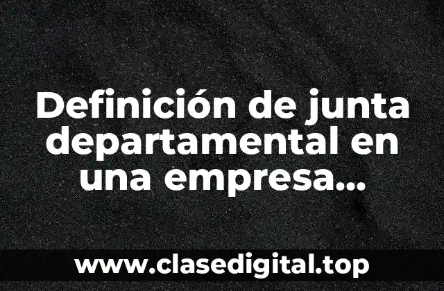Definición de junta departamental en una empresa turística