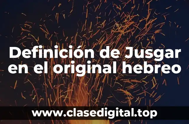 Definición técnica de Jusgar