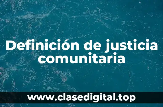 Definición de justicia comunitaria