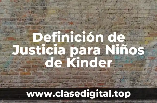 Definición de Justicia para Niños de Kinder