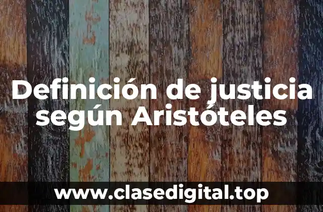 Definición de justicia según Aristóteles