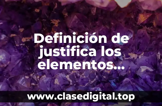 Definición de justifica los elementos establecidos en mercadotecnia