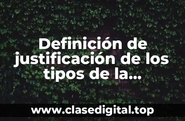 Definición de justificación de los tipos de la odontología