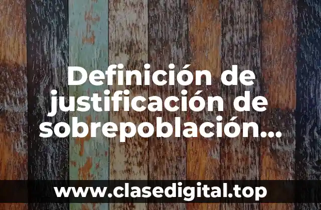 Definición de justificación de sobrepoblación canina