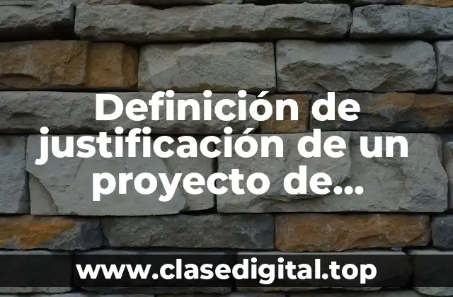 Definición de justificación de un proyecto de investigación en salud