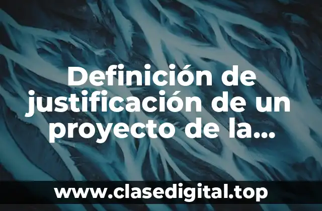 Definición de justificación de un proyecto de la inteligencia artificial