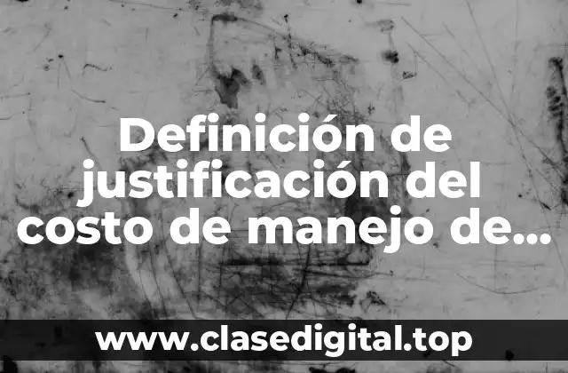 Definición de justificación del costo de manejo de materiales