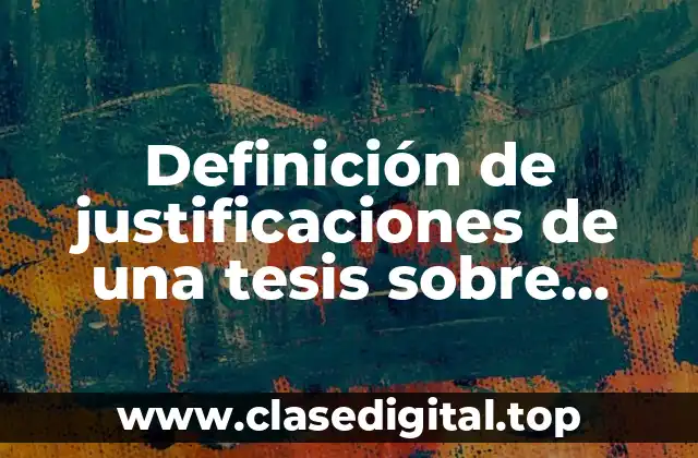 Definición de justificaciones de una tesis sobre ulceras por presión