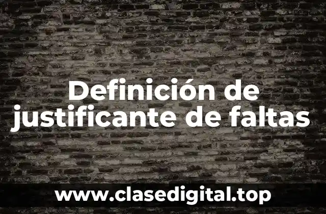 Definición de justificante de faltas
