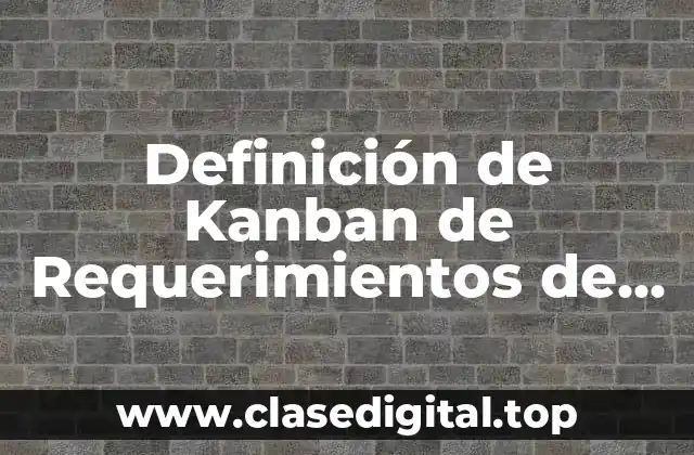 Definición de Kanban de Requerimientos de Materiales